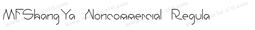 MFShangYa Noncommercial Regula字体转换